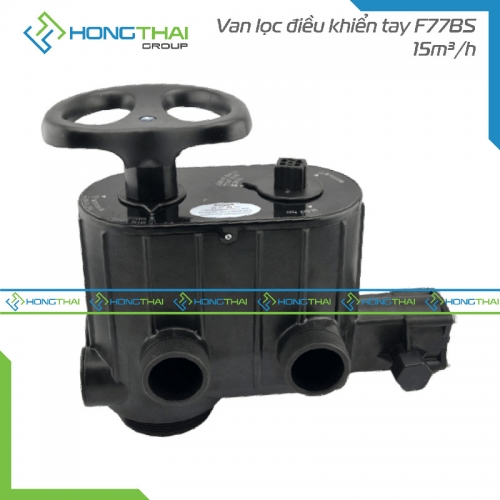 Van lọc điều khiển tay F77BS - 15m3/h